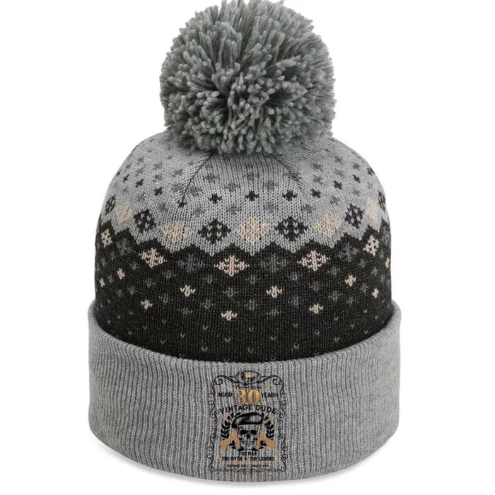 Vintage Dude Aged 30 Years Man Myth Legend 30th Birthday The Baniff Cuffed Pom Beanie