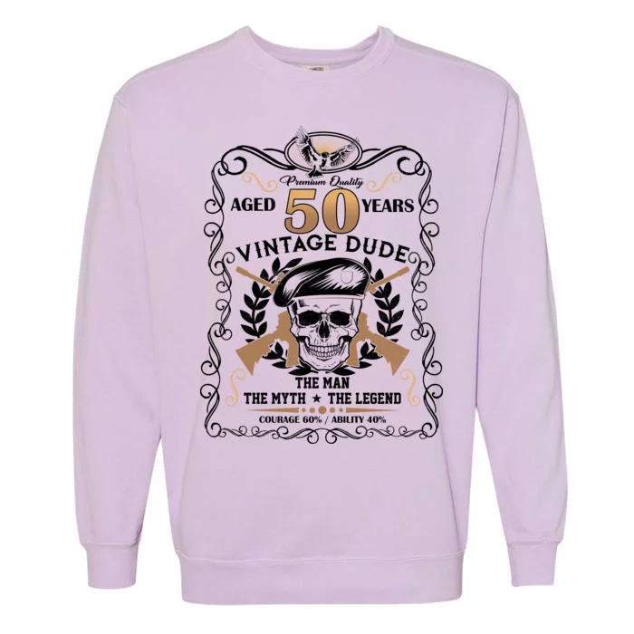 Vintage Dude Aged 50 Years Man Myth Legend 50th Birthday Garment-Dyed Sweatshirt