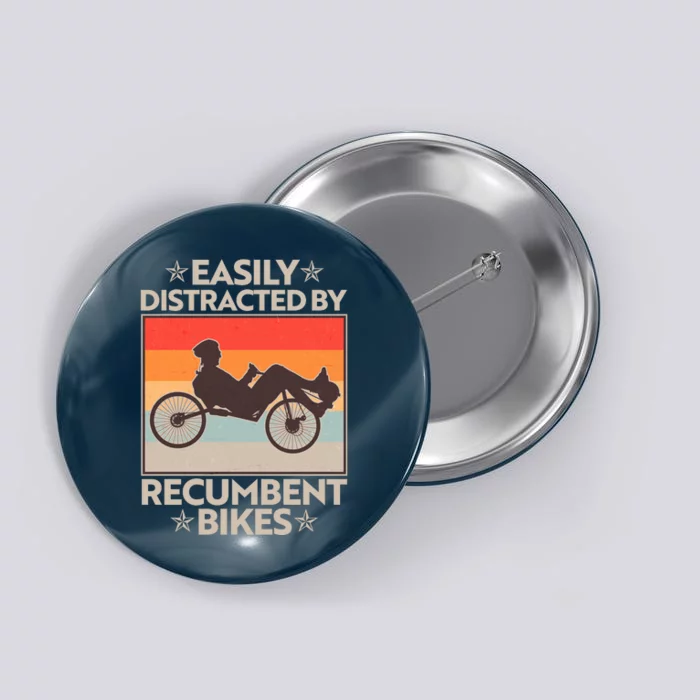 Vintage Easily Distracted By Recumbent Bikes Button