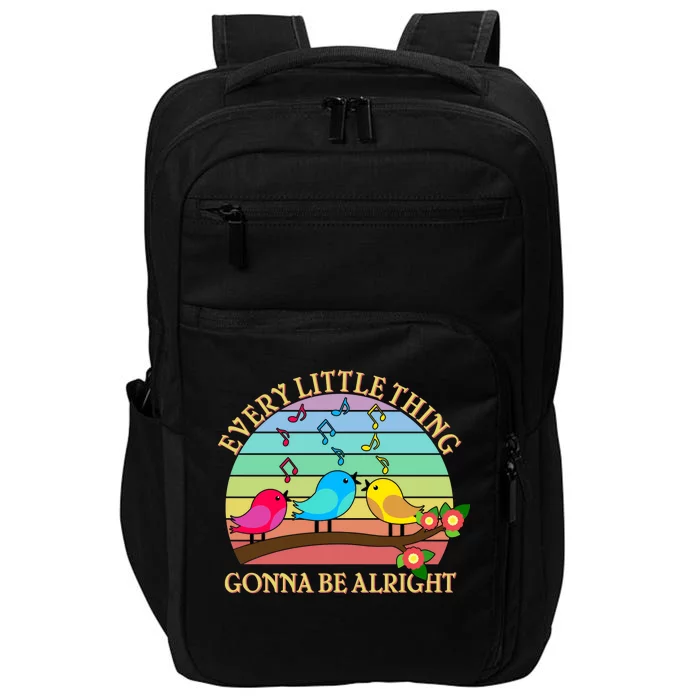 Vintage Every Little Thing Is Gonna Be Alright Birds Impact Tech Backpack