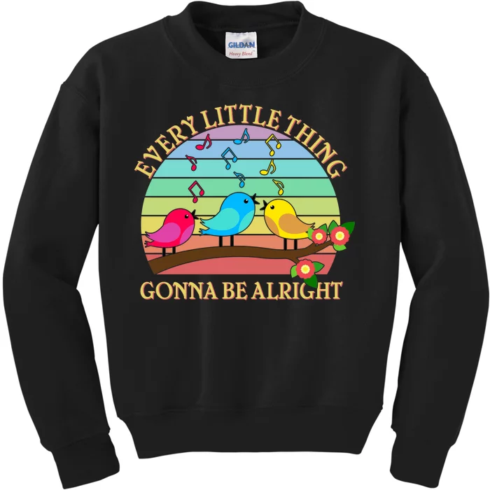 Vintage Every Little Thing Is Gonna Be Alright Birds Kids Sweatshirt