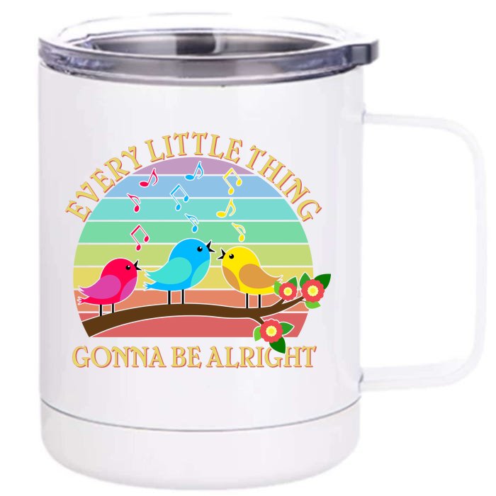 Vintage Every Little Thing Is Gonna Be Alright Birds Front & Back 12oz Stainless Steel Tumbler Cup