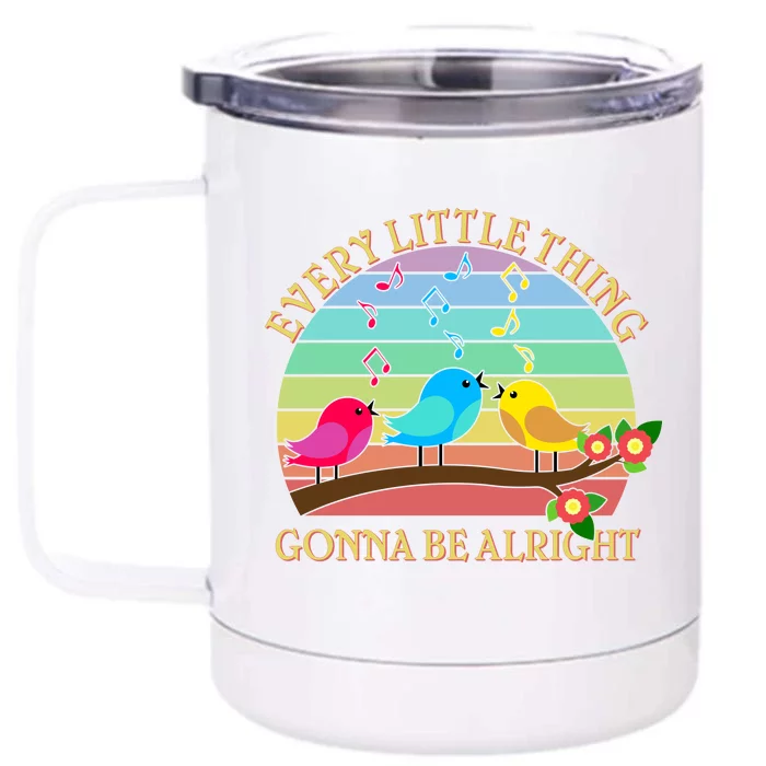 Vintage Every Little Thing Is Gonna Be Alright Birds Front & Back 12oz Stainless Steel Tumbler Cup