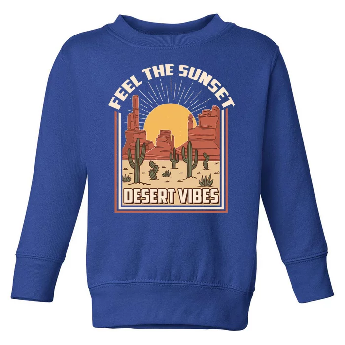 Vintage Feel The Sunset Desert Vibes Toddler Sweatshirt