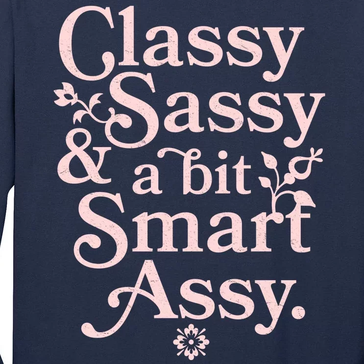 Vintage Funny Classy Sassy & A Bit Smart Assy Tall Long Sleeve T-Shirt