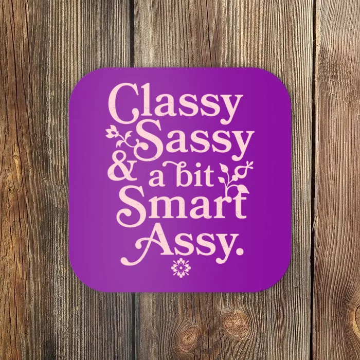 Vintage Funny Classy Sassy & A Bit Smart Assy Coaster