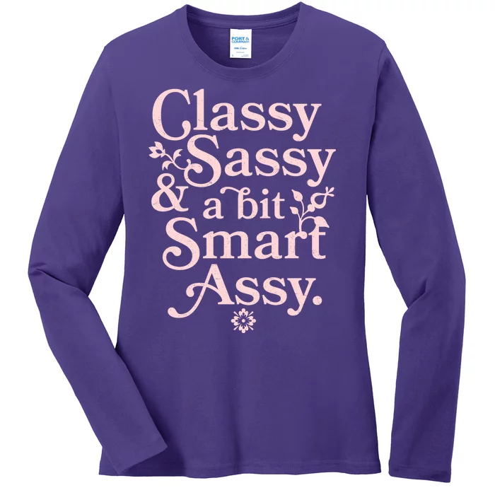 Vintage Funny Classy Sassy & A Bit Smart Assy Ladies Long Sleeve Shirt