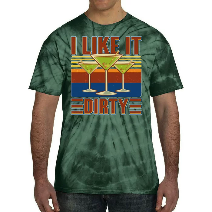 Vintage Funny I Like It Dirty Martini Drinks Tie-Dye T-Shirt