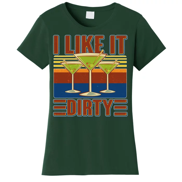 Vintage Funny I Like It Dirty Martini Drinks Women's T-Shirt