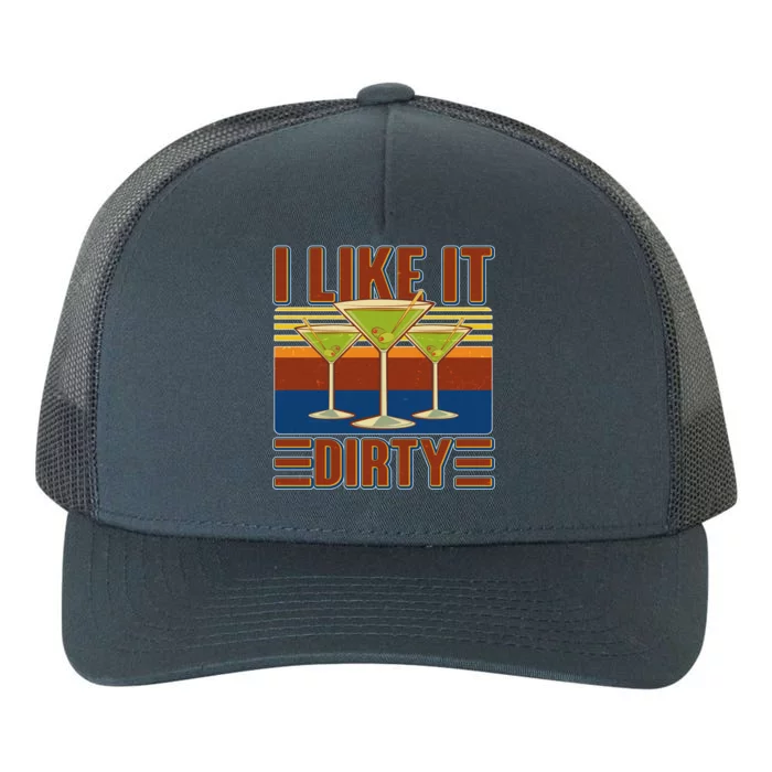 Vintage Funny I Like It Dirty Martini Drinks Yupoong Adult 5-Panel Trucker Hat