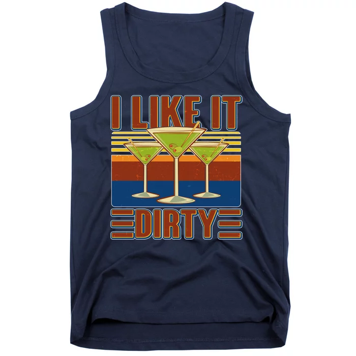 Vintage Funny I Like It Dirty Martini Drinks Tank Top