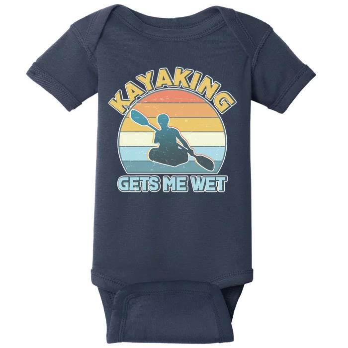 Vintage Funny Kayaking Get Me Wet Baby Bodysuit