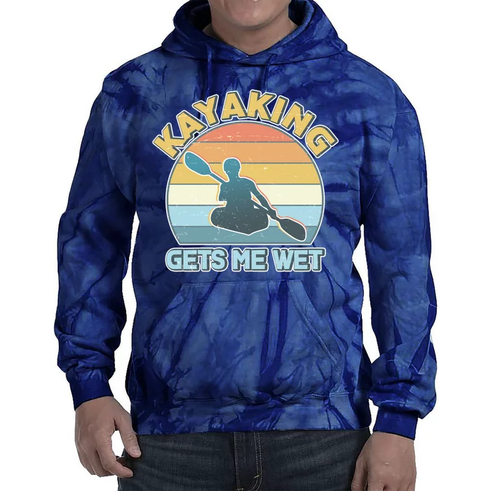 Vintage Funny Kayaking Get Me Wet Tie Dye Hoodie