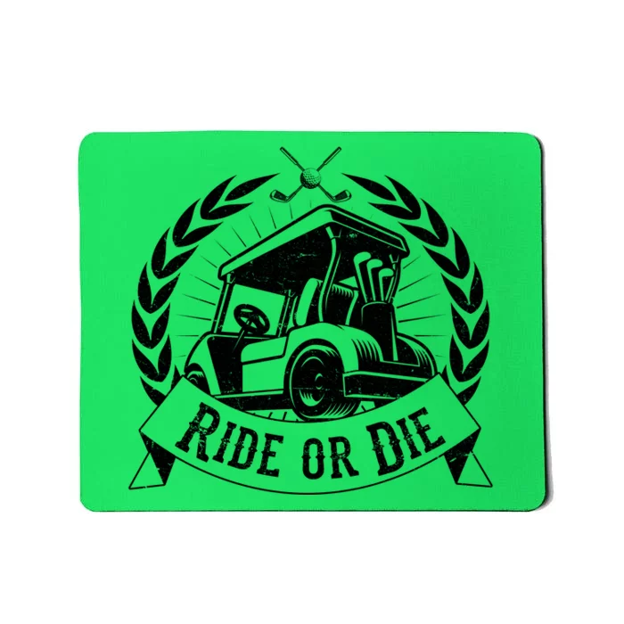 Vintage Funny Ride or Die Golf Cart Golfing Fan Mousepad