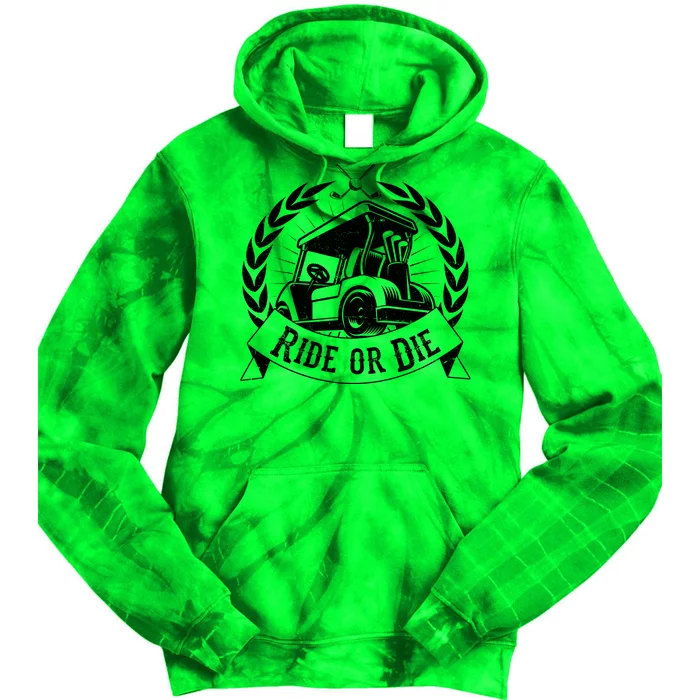 Vintage Funny Ride or Die Golf Cart Golfing Fan Tie Dye Hoodie