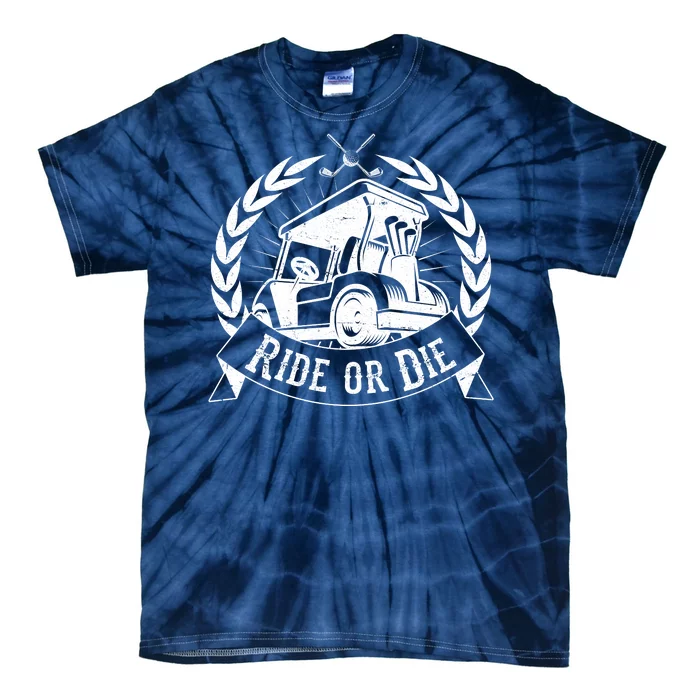 Vintage Funny Ride or Die Golf Cart Golfing Fan Tie-Dye T-Shirt