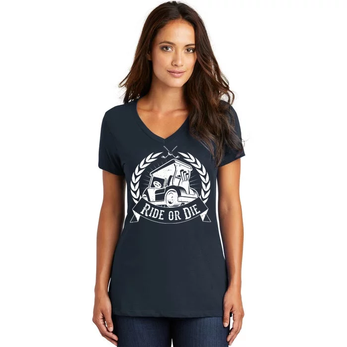 Vintage Funny Ride or Die Golf Cart Golfing Fan Women's V-Neck T-Shirt