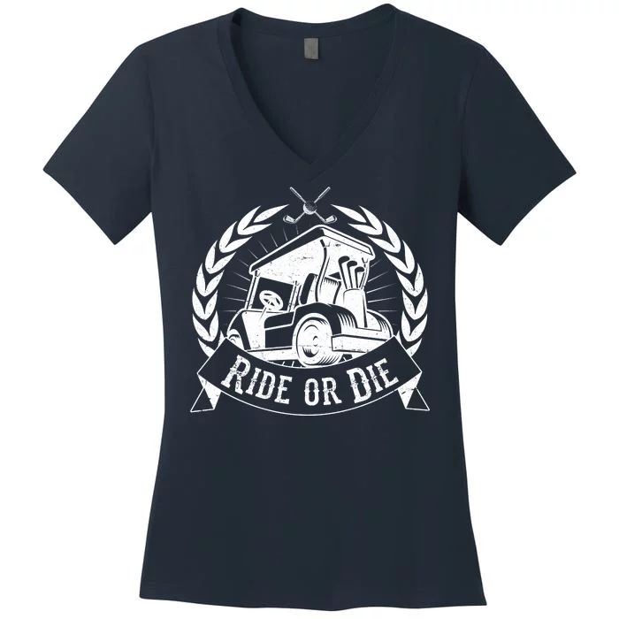 Vintage Funny Ride or Die Golf Cart Golfing Fan Women's V-Neck T-Shirt