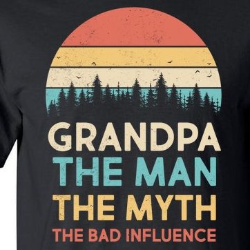 Vintage Grandpa Man Myth The Bad Influence Tall T-Shirt
