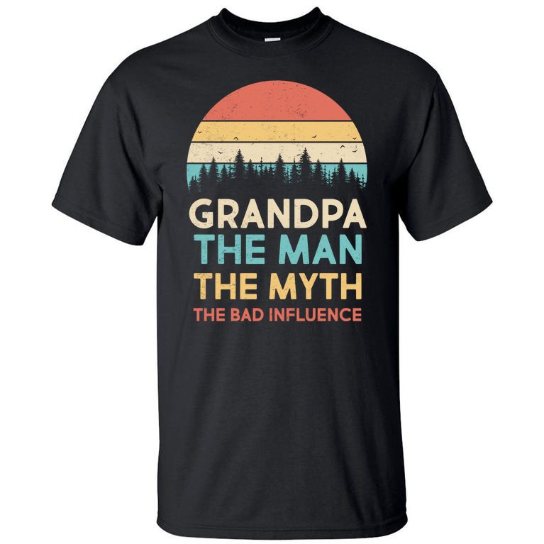 Vintage Grandpa Man Myth The Bad Influence Tall T-Shirt