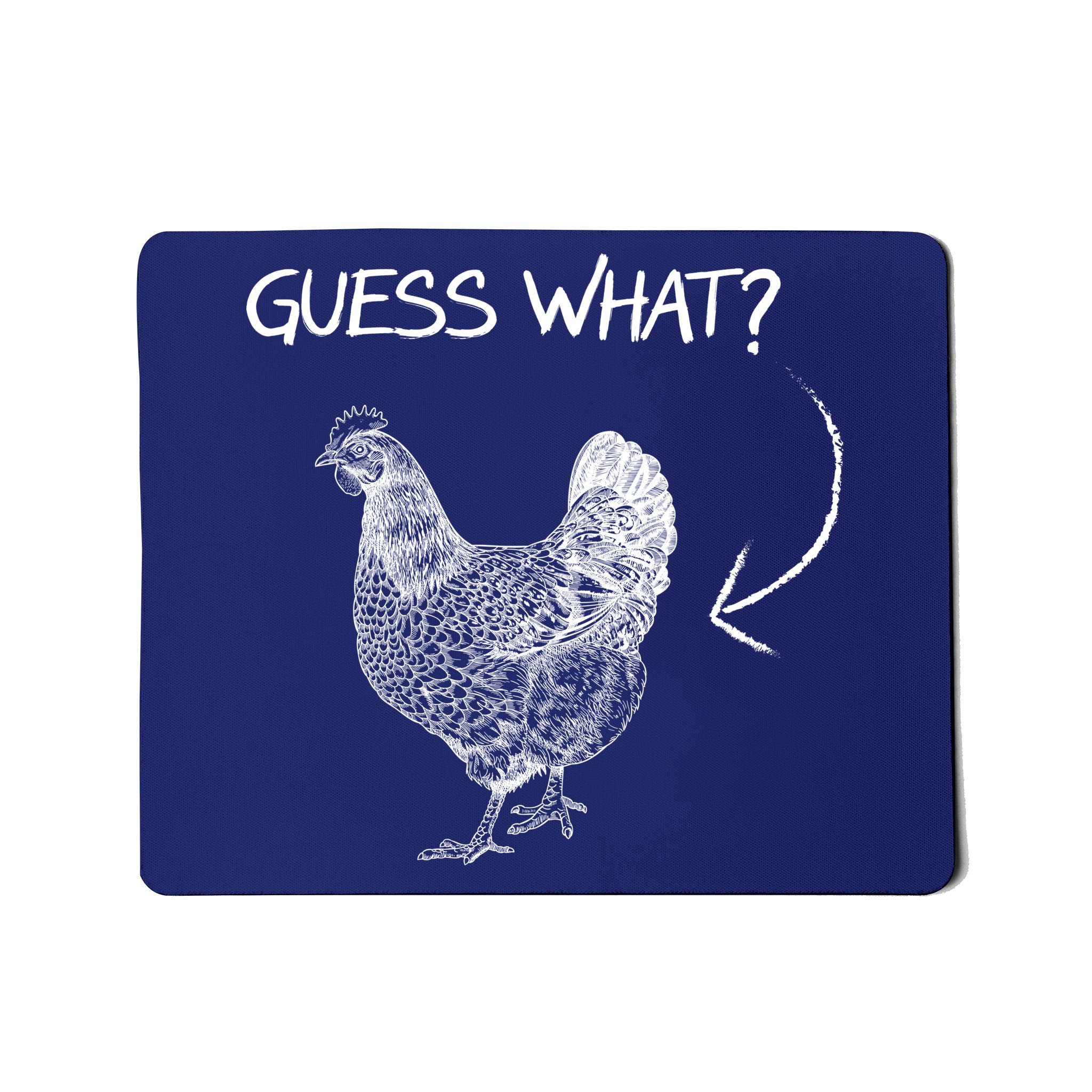  Guess What Chicken Butt Funny Low Profile Thin Mouse