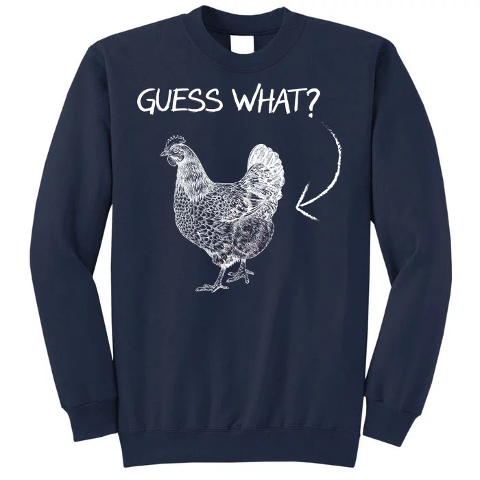 Vintage Guess What Chicken Butt Funny Tall Sweatshirt