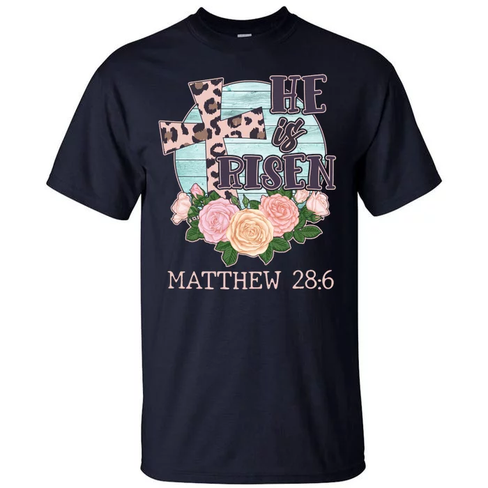 Vintage He is Risen Matthew 28:6 Floral Leopard Print Tall T-Shirt