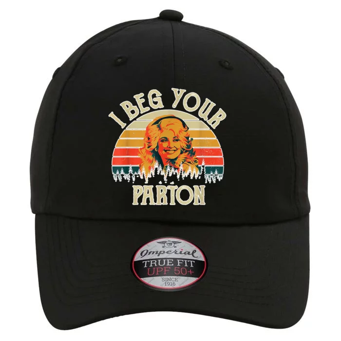 Vintage I Beg Your Parton Funny The Original Performance Cap