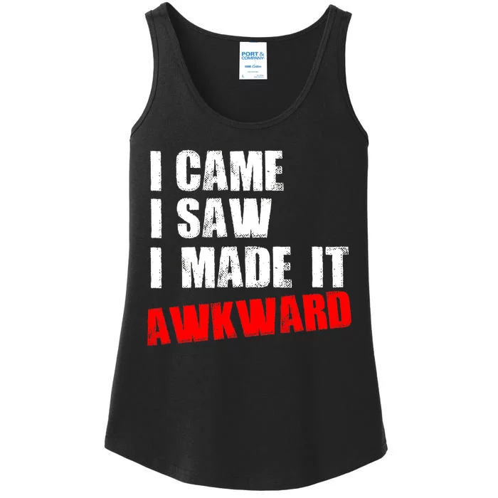 Vintage I Came I Saw I Made It Awkward Stamped Ladies Essential Tank