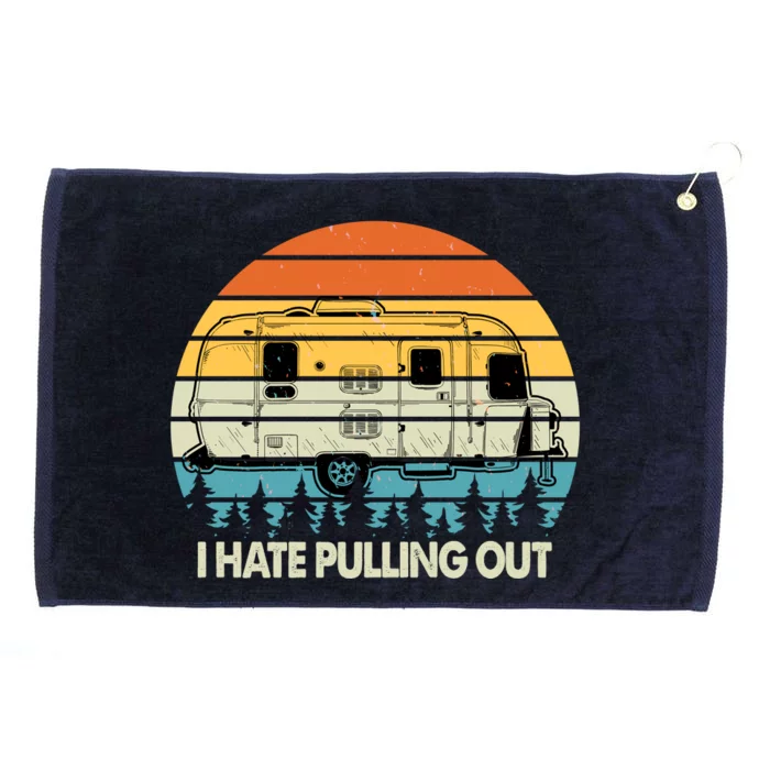 Vintage I Hate Pulling Out Camping Grommeted Golf Towel