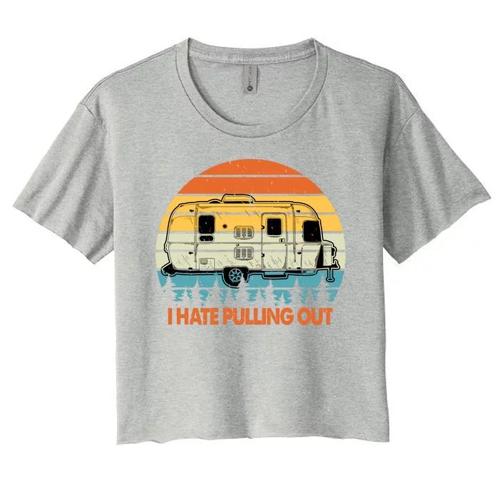 Vintage I Hate Pulling Out Camping Women's Crop Top Tee