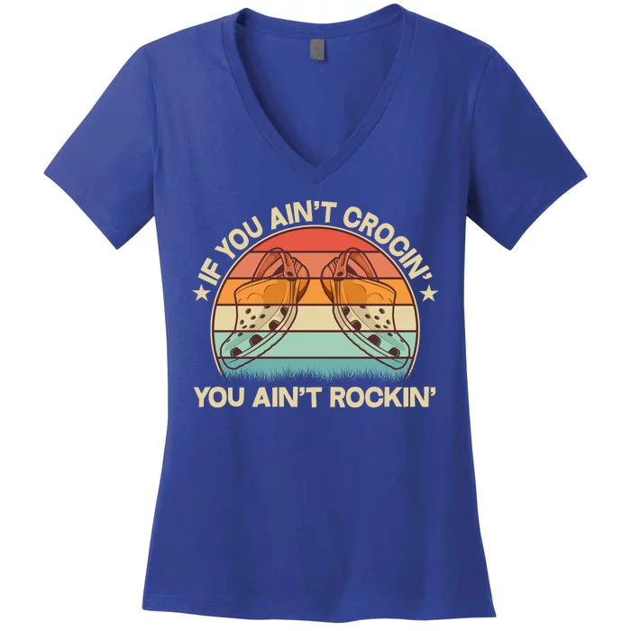 Vintage If You Ain't Crocin' You Ain't Rockin' Women's V-Neck T-Shirt