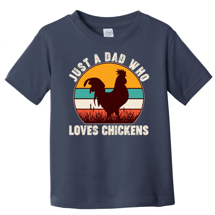 Vintage Just A Dad Who Loves Chickens Toddler T-Shirt