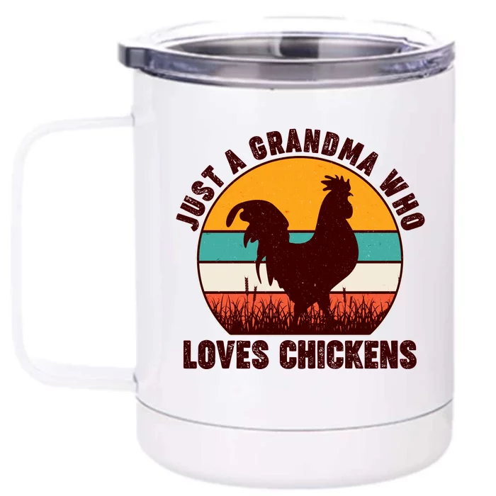 Vintage Just A Grandma Who Loves Chickens Front & Back 12oz Stainless Steel Tumbler Cup