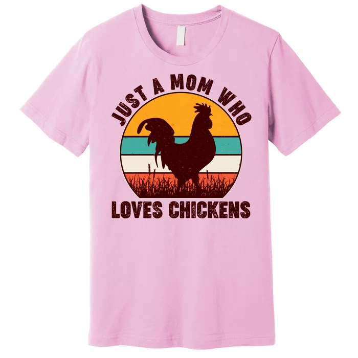 Vintage Just A Mom Who Loves Chickens Premium T-Shirt