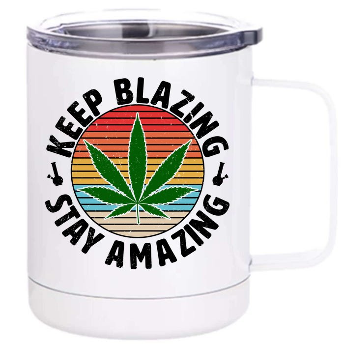 Vintage Keep Blazing Stay Amazing Front & Back 12oz Stainless Steel Tumbler Cup