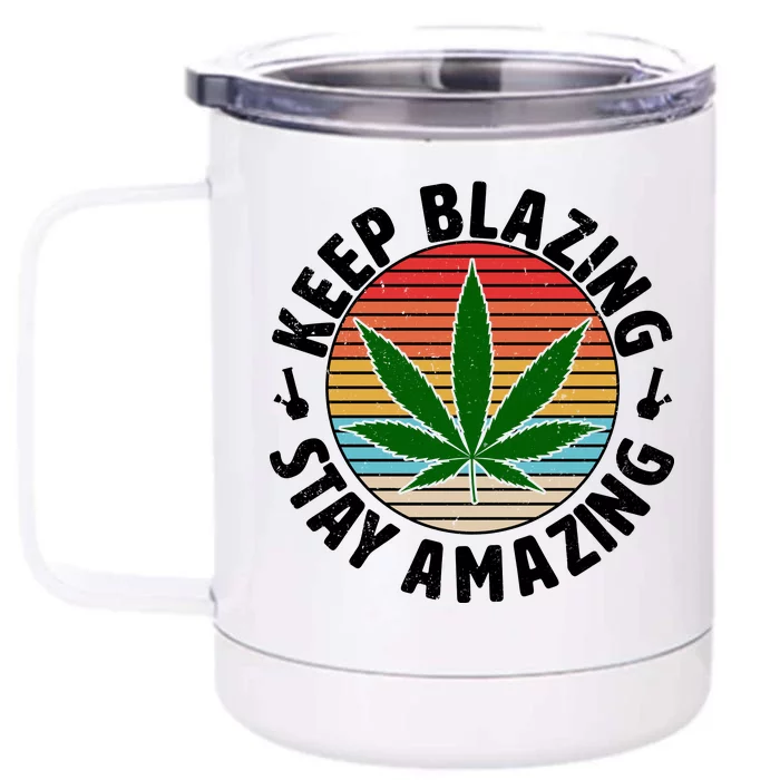 Vintage Keep Blazing Stay Amazing Front & Back 12oz Stainless Steel Tumbler Cup