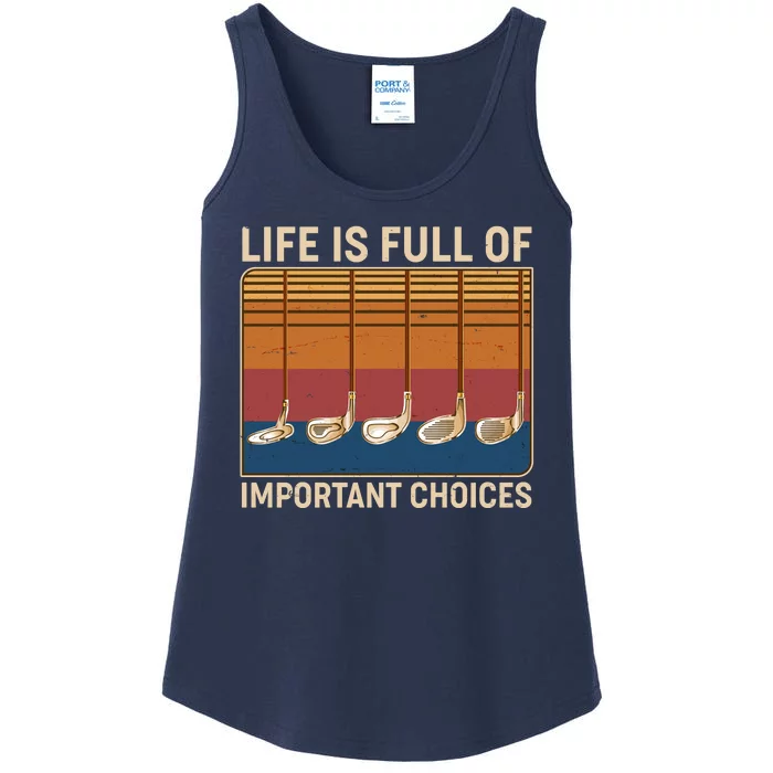 Vintage Life Is Full Of Important Choices Golfing Ladies Essential Tank