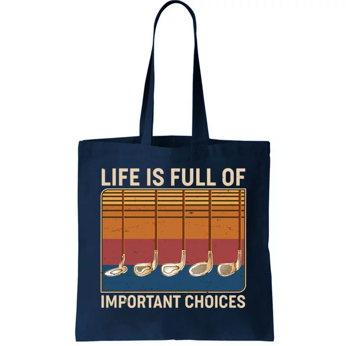 Vintage Life Is Full Of Important Choices Golfing Tote Bag