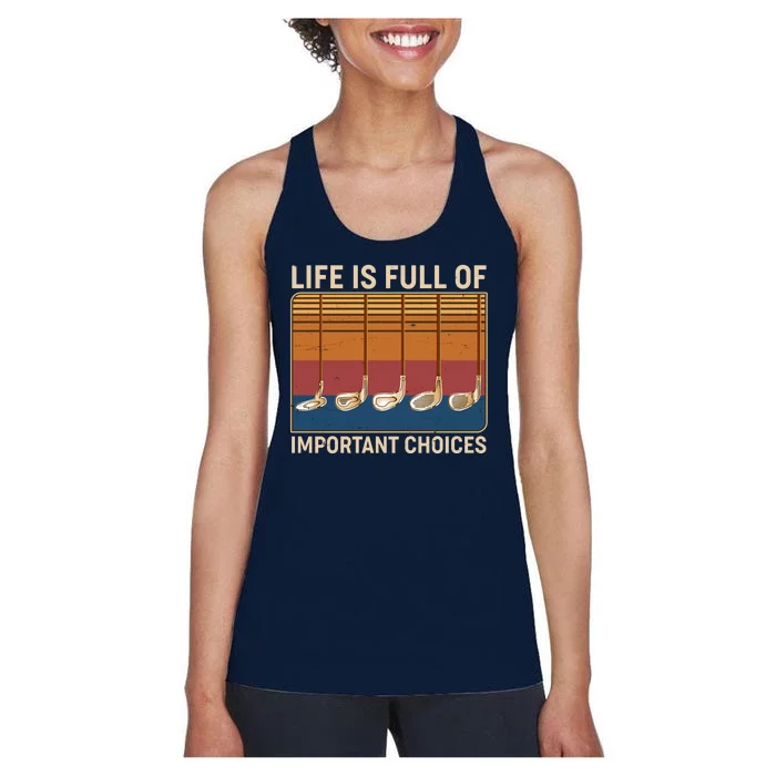 Vintage Life Is Full Of Important Choices Golfing Women's Racerback Tank