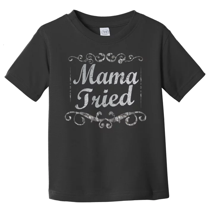 Vintage Mama Tried Toddler T-Shirt