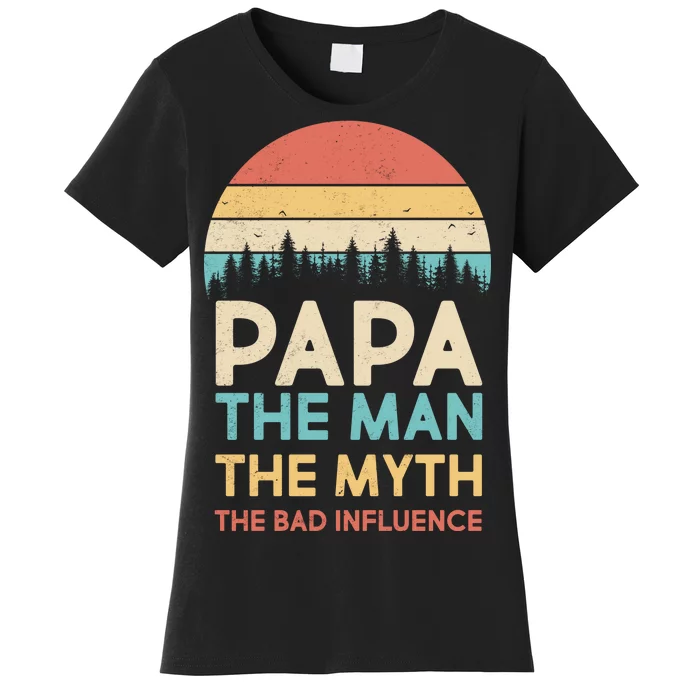 Vintage Papa Man Myth The Bad Influence Women's T-Shirt