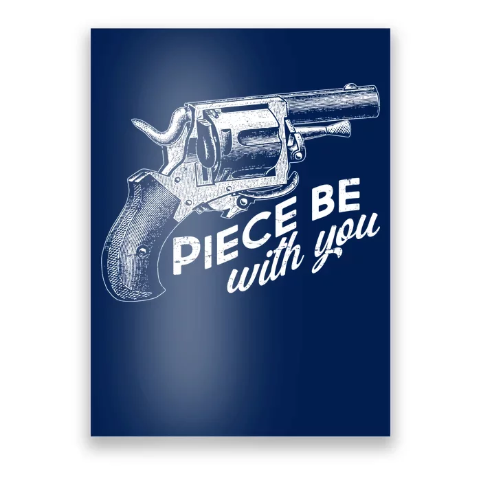 Vintage Piece Be With You Gun Pistol Poster