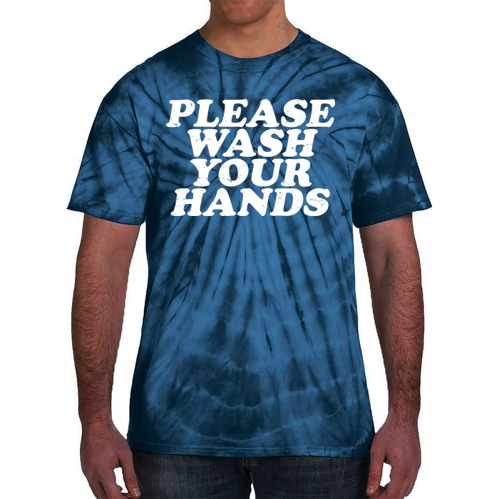 Vintage Please Wash Your Hands Tie-Dye T-Shirt