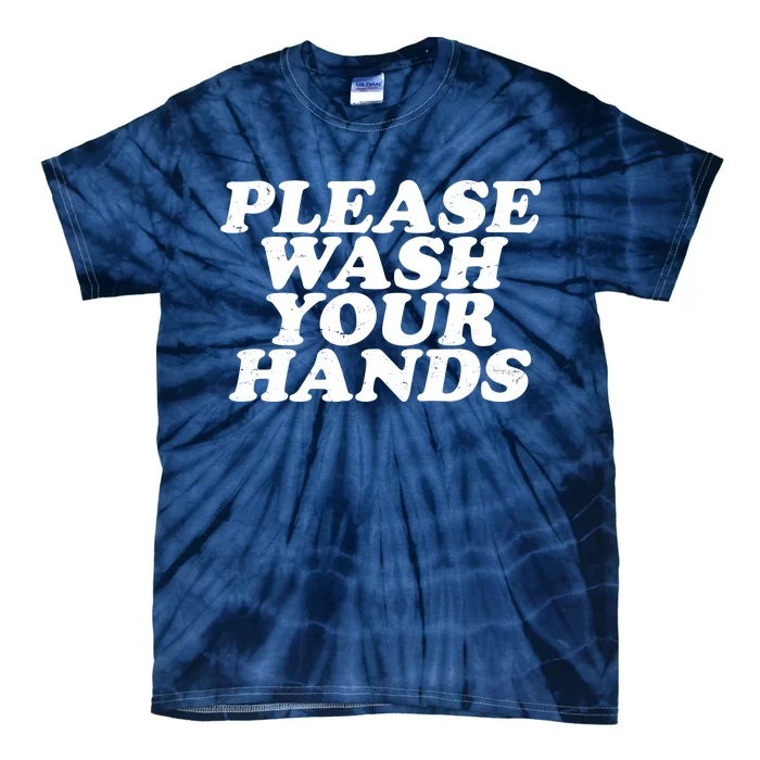 Vintage Please Wash Your Hands Tie-Dye T-Shirt