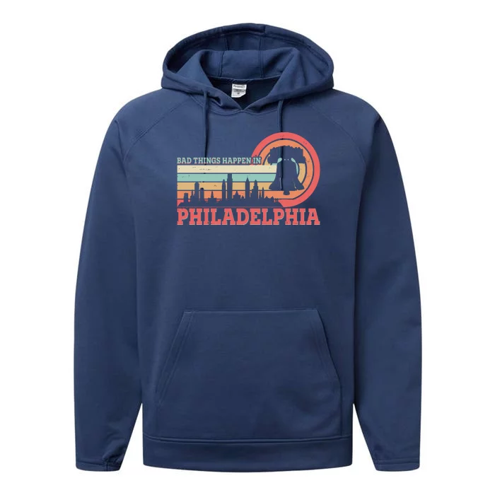 Vintage Retro Bad Things Happen In Philadelphia Performance Fleece Hoodie