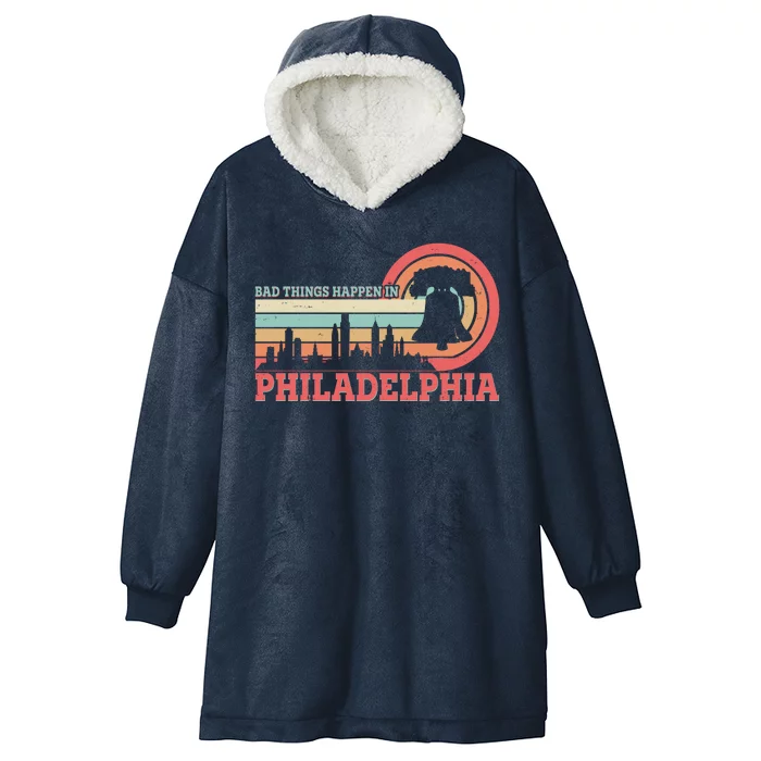 Vintage Retro Bad Things Happen In Philadelphia Hooded Wearable Blanket