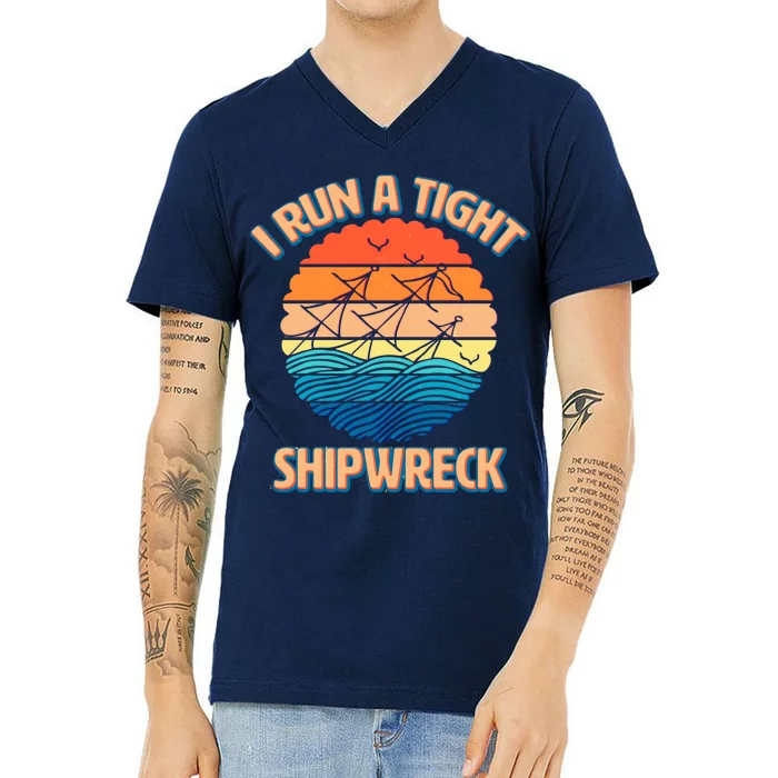 Vintage Retro I Run A Tight Shipwreck V-Neck T-Shirt