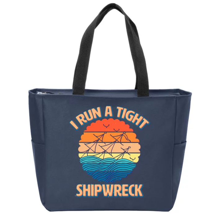 Vintage Retro I Run A Tight Shipwreck Zip Tote Bag