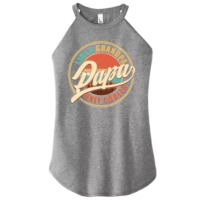 Vintage Retro Papa Like A Grandpa Only Cooler Women’s Perfect Tri Rocker Tank